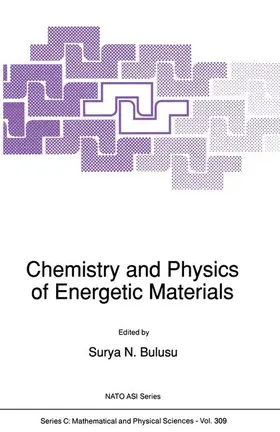 Bulusu |  Chemistry and Physics of Energetic Materials | Buch |  Sack Fachmedien