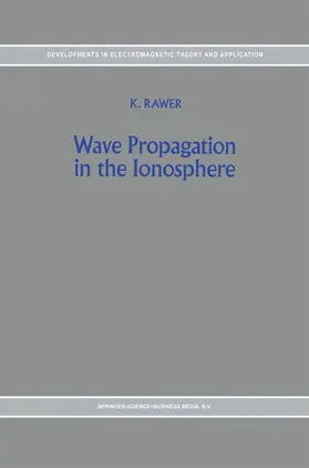 Rawer |  Wave Propagation in the Ionosphere | Buch |  Sack Fachmedien