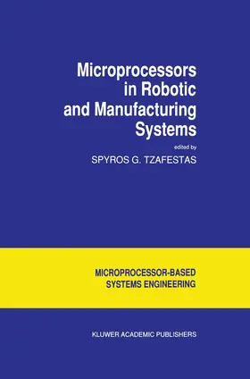 Tzafestas |  Microprocessors in Robotic and Manufacturing Systems | Buch |  Sack Fachmedien
