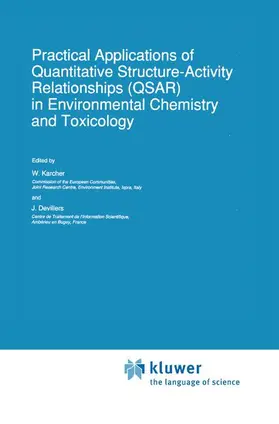 Devillers / Karcher |  Practical Applications of Quantitative Structure-Activity Relationships (QSAR) in Environmental Chemistry and Toxicology | Buch |  Sack Fachmedien