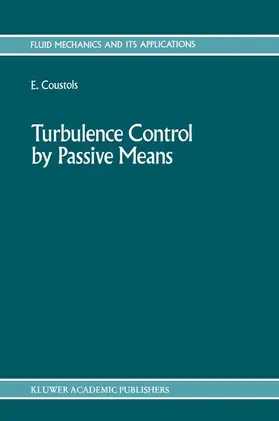 Coustols |  Turbulence Control by Passive Means | Buch |  Sack Fachmedien