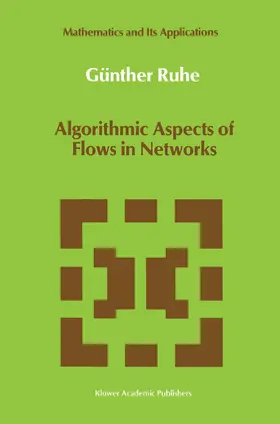 Ruhe |  Algorithmic Aspects of Flows in Networks | Buch |  Sack Fachmedien
