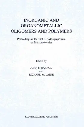Laine / Harrod |  Inorganic and Organometallic Oligomers and Polymers | Buch |  Sack Fachmedien