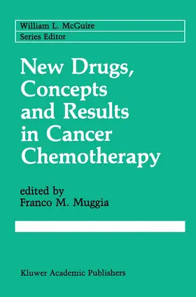 Muggia |  New Drugs, Concepts and Results in Cancer Chemotherapy | Buch |  Sack Fachmedien