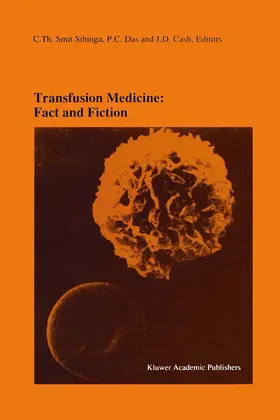 Smit Sibinga / Cash / Das | Transfusion Medicine: Fact and Fiction | Buch | 978-0-7923-1732-6 | sack.de