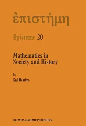 Restivo |  Mathematics in Society and History | Buch |  Sack Fachmedien