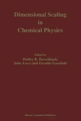 Herschbach / Goscinski / Avery |  Dimensional Scaling in Chemical Physics | Buch |  Sack Fachmedien