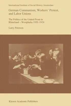 Peterson |  German Communism, Workers' Protest, and Labor Unions | Buch |  Sack Fachmedien