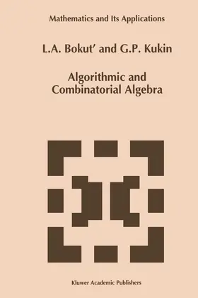 Kukin / Bokut' |  Algorithmic and Combinatorial Algebra | Buch |  Sack Fachmedien