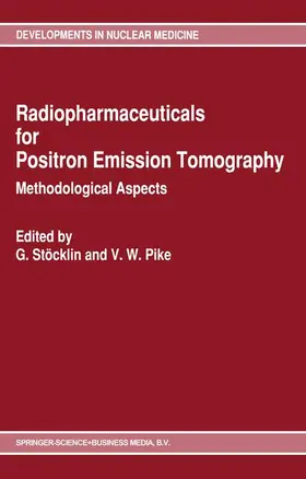 Pike / Stöcklin |  Radiopharmaceuticals for Positron Emission Tomography - Methodological Aspects | Buch |  Sack Fachmedien