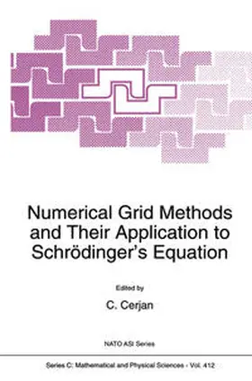 Cerjan |  Numerical Grid Methods and Their Application to Schrödinger's Equation | Buch |  Sack Fachmedien