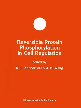 Khandelwal / Wang |  Reversible Protein Phosphorylation in Cell Regulation | Buch |  Sack Fachmedien