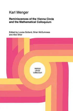 Menger / McGuinness / Golland |  Reminiscences of the Vienna Circle and the Mathematical Colloquium | Buch |  Sack Fachmedien