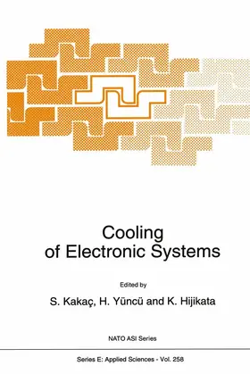 Kakaç / Yüncü / Hijikata |  Cooling of Electronic Systems | Buch |  Sack Fachmedien