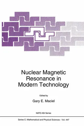 Maciel | Nuclear Magnetic Resonance in Modern Technology | Buch | 978-0-7923-3167-4 | sack.de