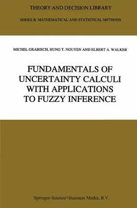 Grabisch / Walker |  Fundamentals of Uncertainty Calculi with Applications to Fuzzy Inference | Buch |  Sack Fachmedien