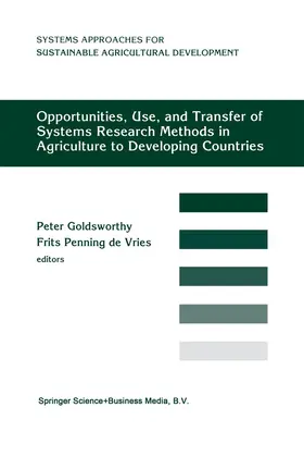 Penning de Vries / Goldsworthy |  Opportunities, Use, And Transfer Of Systems Research Methods In Agriculture To Developing Countries | Buch |  Sack Fachmedien