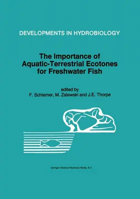 Schiemer / Zalewski / Thorpe |  The Importance of Aquatic-Terrestrial Ecotones for Freshwater Fish | Buch |  Sack Fachmedien