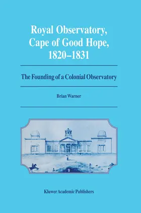 Warner |  Royal Observatory, Cape of Good Hope 1820-1831 | Buch |  Sack Fachmedien