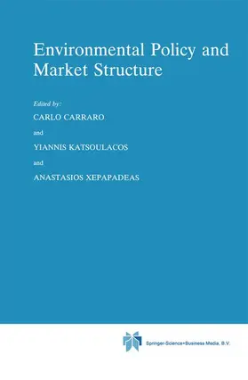 Carraro / Xepapadeas / Katsoulacos |  Environmental Policy and Market Structure | Buch |  Sack Fachmedien