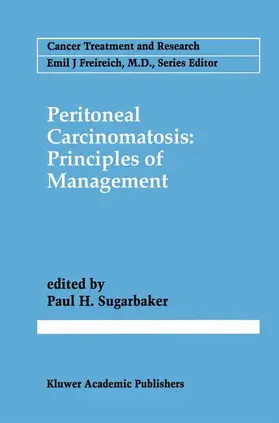 Sugarbaker |  Peritoneal Carcinomatosis: Principles of Management | Buch |  Sack Fachmedien