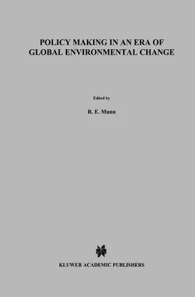 Munn / van Lookeren Campagne / la Rivière | Policy Making in an Era of Global Environmental Change | Buch | 978-0-7923-3872-7 | sack.de
