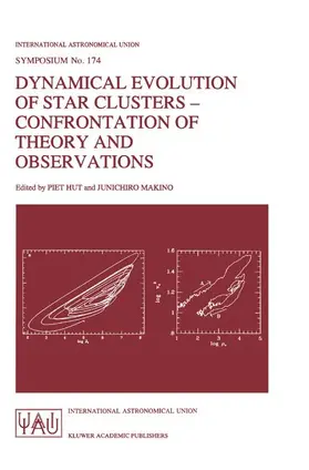 Hut / Makino |  Dynamical Evolution of Star Clusters - Confrontation of Theory and Observations | Buch |  Sack Fachmedien