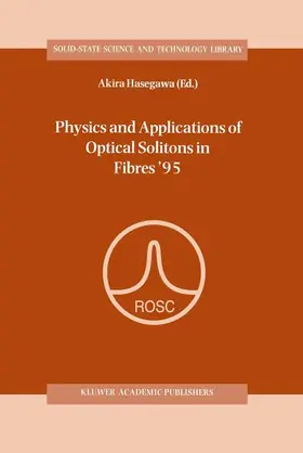 Hasegawa |  Physics and Applications of Optical Solitons in Fibres ¿95 | Buch |  Sack Fachmedien