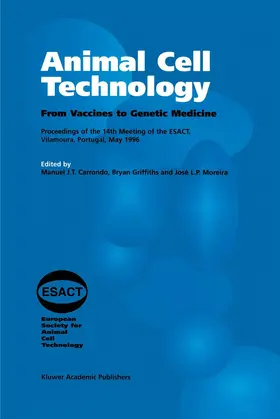 Carrondo / Griffiths / Moreira |  Animal Cell Technology | Buch |  Sack Fachmedien