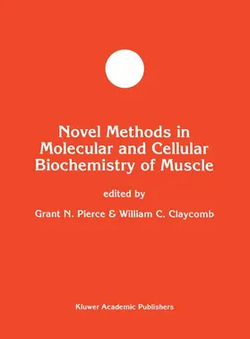 Pierce / Claycomb |  Novel Methods in Molecular and Cellular Biochemistry of Muscle | Buch |  Sack Fachmedien