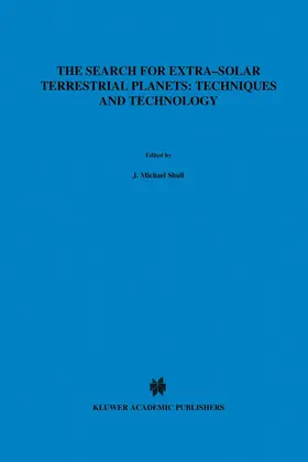 Shull / Thronson Jr. / Stern |  The Search for Extra-Solar Terrestrial Planets: Techniques and Technology | Buch |  Sack Fachmedien