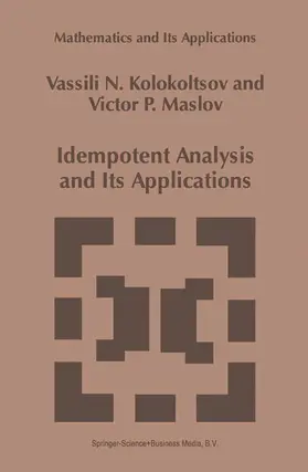 Maslov / Kolokoltsov |  Idempotent Analysis and Its Applications | Buch |  Sack Fachmedien