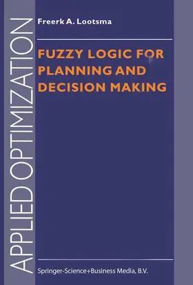 Lootsma |  Fuzzy Logic for Planning and Decision Making | Buch |  Sack Fachmedien