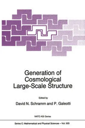 Schramm / Galeotti |  Generation of Cosmological Large-Scale Structure | Buch |  Sack Fachmedien