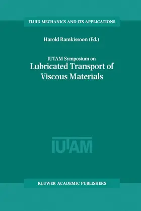 Ramkissoon |  IUTAM Symposium on Lubricated Transport of Viscous Materials | Buch |  Sack Fachmedien