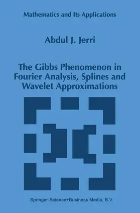 Jerri |  The Gibbs Phenomenon in Fourier Analysis, Splines and Wavelet Approximations | Buch |  Sack Fachmedien