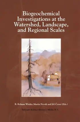 Wieder / Cerný / Novák |  Biogeochemical Investigations at Watershed, Landscape, and Regional Scales | Buch |  Sack Fachmedien