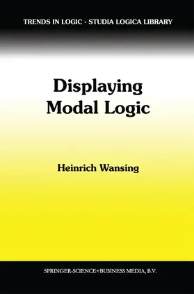 Wansing |  Displaying Modal Logic | Buch |  Sack Fachmedien