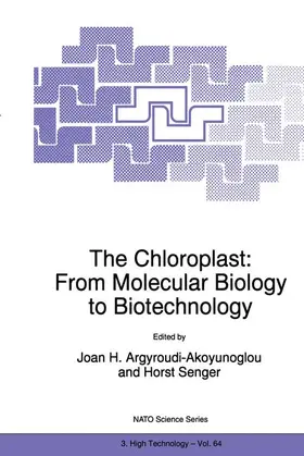 Argyroudi-Akoyunoglou / Senger | The Chloroplast: From Molecular Biology to Biotechnology | Buch | 978-0-7923-5577-9 | sack.de