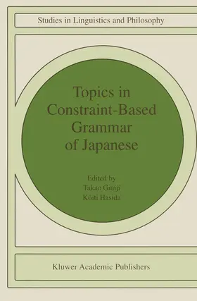 Hasida / Gunji |  Topics in Constraint-Based Grammar of Japanese | Buch |  Sack Fachmedien