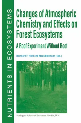 Bellmann / Hüttl |  Changes of Atmospheric Chemistry and Effects on Forest Ecosystems | Buch |  Sack Fachmedien