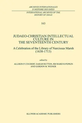 Coudert / Hutton / Popkin |  Judaeo-Christian Intellectual Culture in the Seventeenth Century | Buch |  Sack Fachmedien