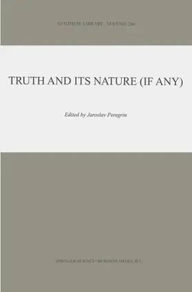 Peregrin |  Truth and Its Nature (if Any) | Buch |  Sack Fachmedien