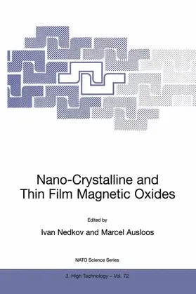 Nedkov / Ausloos |  Nano-Crystalline and Thin Film Magnetic Oxides | Buch |  Sack Fachmedien