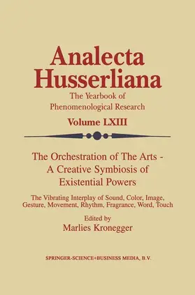 Kronegger |  The Orchestration of the Arts -- A Creative Symbiosis of Existential Powers | Buch |  Sack Fachmedien