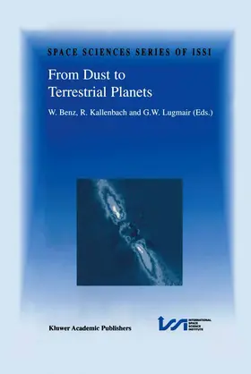 Benz / Lugmair / Kallenbach |  From Dust to Terrestrial Planets | Buch |  Sack Fachmedien