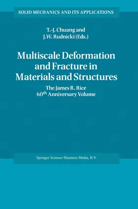 Chuang / Rudnicki |  Multiscale Deformation and Fracture in Materials and Structures | Buch |  Sack Fachmedien