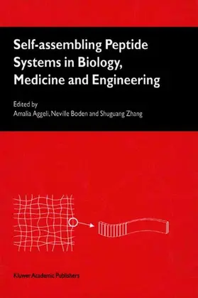 Aggeli / Boden / Shuguang |  Self-Assembling Peptide Systems in Biology, Medicine and Engineering | Buch |  Sack Fachmedien