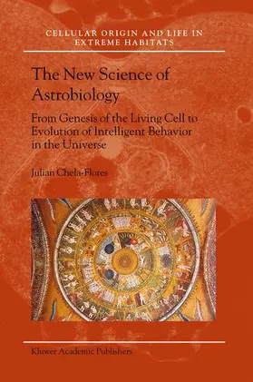 Chela-Flores |  The New Science of Astrobiology | Buch |  Sack Fachmedien