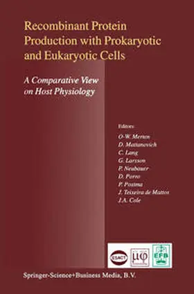 Merten / Mattanovich / Lang |  Recombinant Protein Production with Prokaryotic and Eukaryotic Cells. A Comparative View on Host Physiology | Buch |  Sack Fachmedien